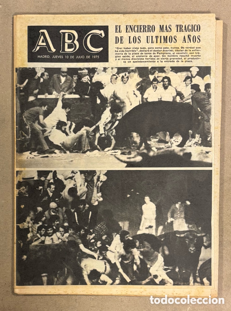 Coleccionismo de revistas y peri&oacute;dicos: ABC (10 DE JULIO DE 1975). EL ENCIERRO M&Aacute;S TR&Aacute;GICO DE LOS &Uacute;LTIMOS A&Ntilde;OS EN SAN FERM&Iacute;N,&hellip;