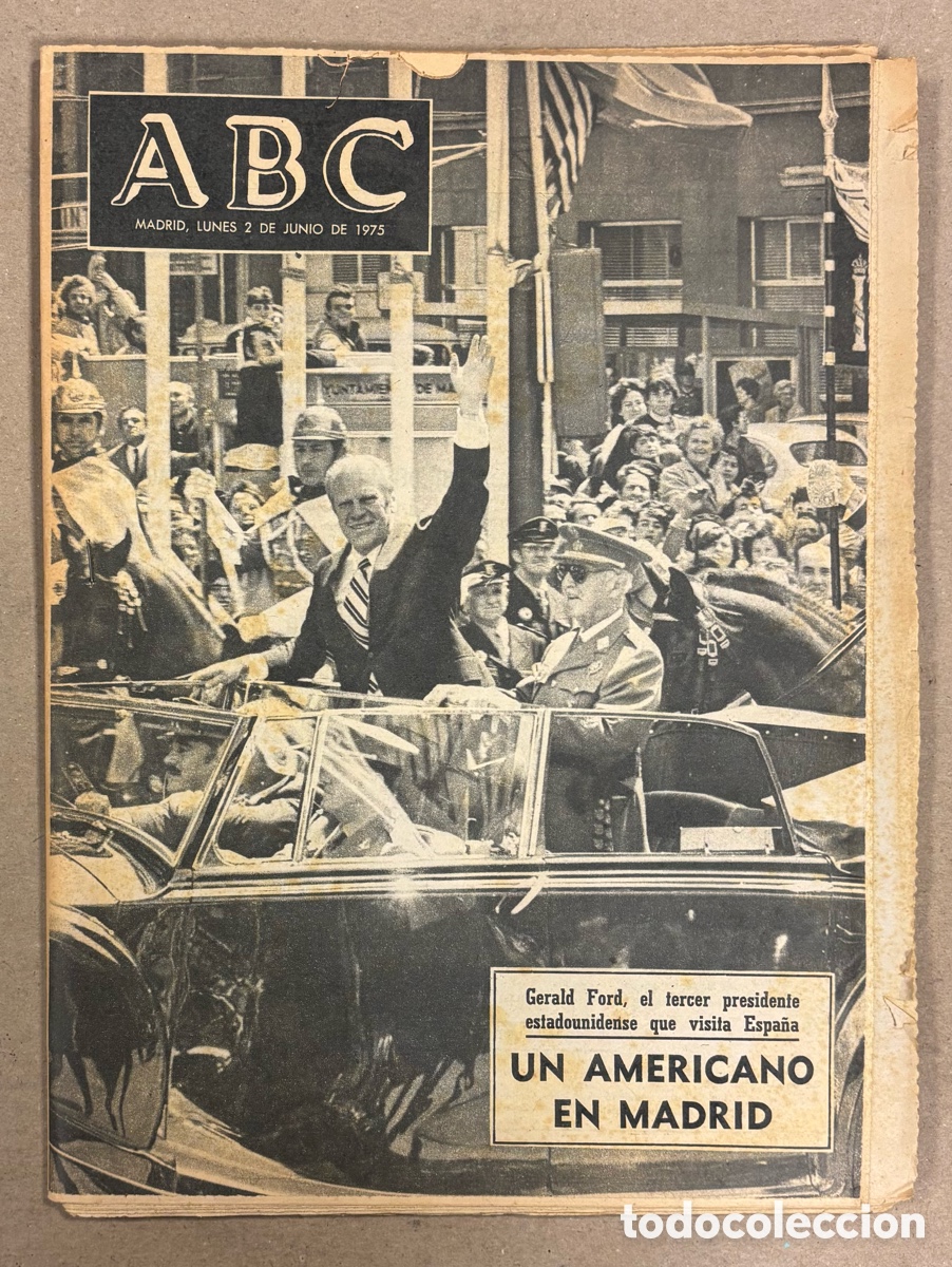 Coleccionismo de revistas y peri&oacute;dicos: ABC (2 DE JUNIO DE 1975). UN AMERICANO EN MADRID: VISITA PRESIDENTE GERALD FORD,&hellip;