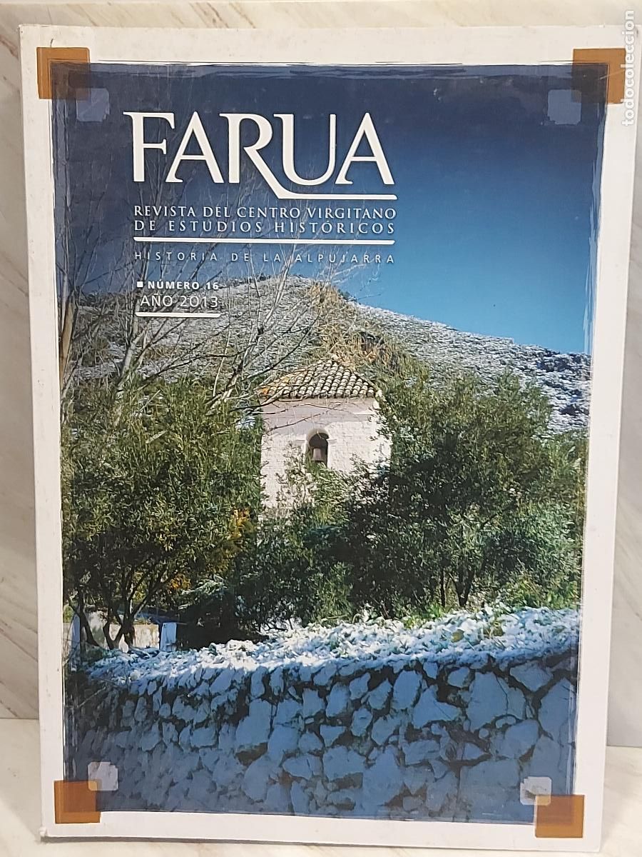 Coleccionismo de revistas y peri&oacute;dicos: FARUA N&ordm; 16 &ndash; 2013 | HISTORIA DE LA ALPUJARRA | BERJA &ndash; ALMER&Iacute;A | 344 P&Aacute;GINAS