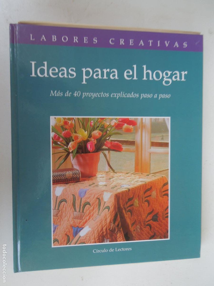 Coleccionismo de revistas y peri&oacute;dicos: IDEAS PARA EL HOGAR - LABORES CREATIVAS - MAS DE 70 PROYECTOS EXPLICADO PASO A PASO CON PATRON