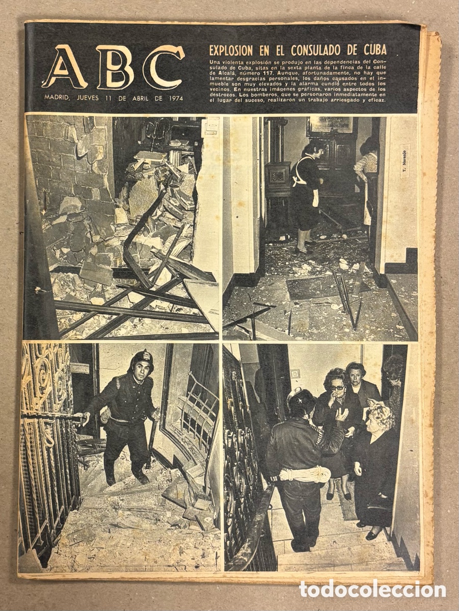 Collectionnisme de Revues et Journaux: ABC (11 DE ABRIL DE 1974). EXPLOSI&Oacute;N EN EL CONSULADO DE CUBA DE MADRID,&hellip;