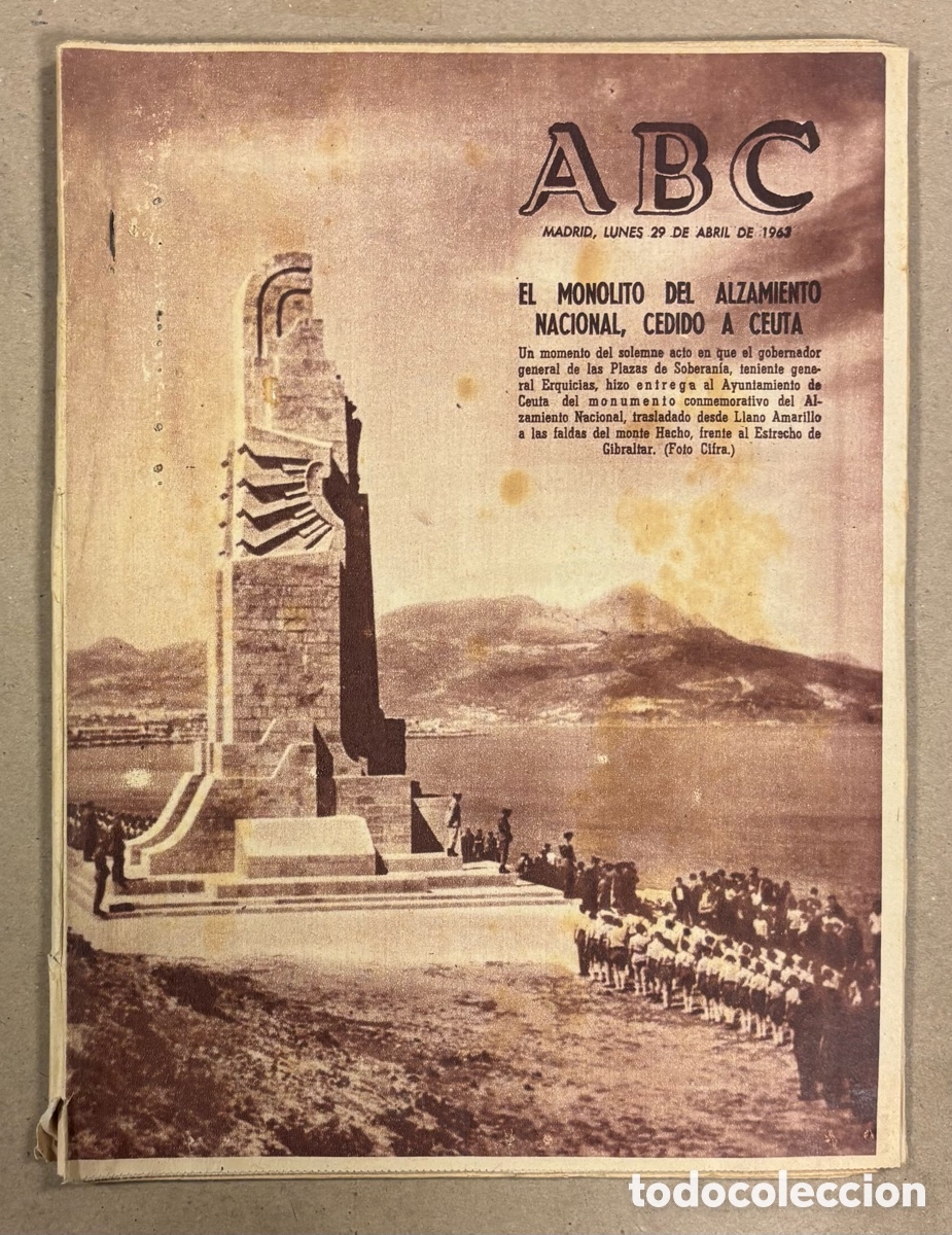 Coleccionismo de revistas y peri&oacute;dicos: ABC (29 DE ABRIL DE 1963). EL MONOLITO DEL ALZAMIENTO CEDIDO A CEUTA,&hellip;