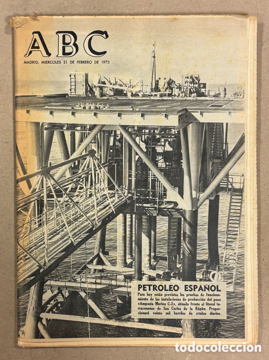 Coleccionismo de revistas y peri&oacute;dicos: ABC (21 DE FEBRERO DE 1973). PETROLEO ESPA&Ntilde;OL POZO AMPOSTA MARINO C-2 SAN CARLOS DE LA R&Aacute;PITA,&hellip;