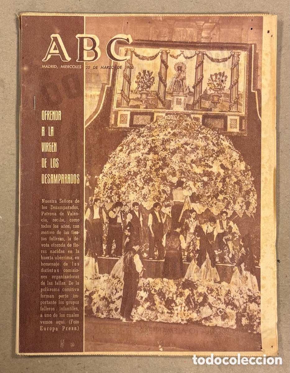 Coleccionismo de revistas y peri&oacute;dicos: ABC (20 DE MARZO DE 1963). OFRENDA A LA VIRGEN DE LOS DESAMPARADOS FALLAS VALENCIA,&hellip;