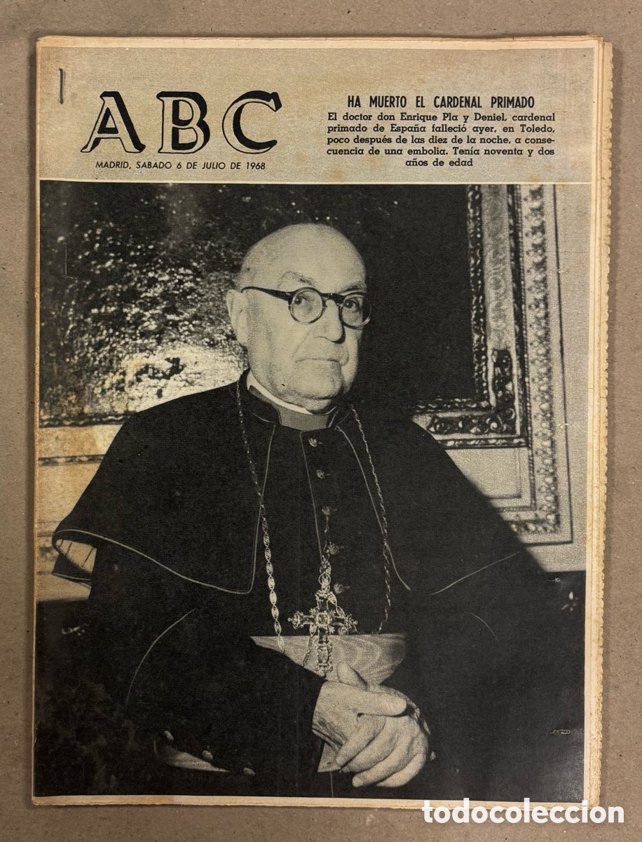 Coleccionismo de revistas y peri&oacute;dicos: ABC (6 DE JULIO DE 1968). HA MUERTO EL CARDENAL PRIMADO DON ENRIQUE PLA Y DANIEL,&hellip;