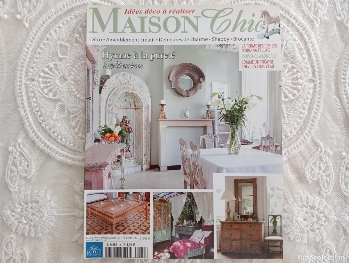 Coleccionismo de revistas y peri&oacute;dicos: Maison Chic N&deg;19 &ndash; Octubre 2011 Revista mensual francesa de decoraci&oacute;n, interiorismo creativo