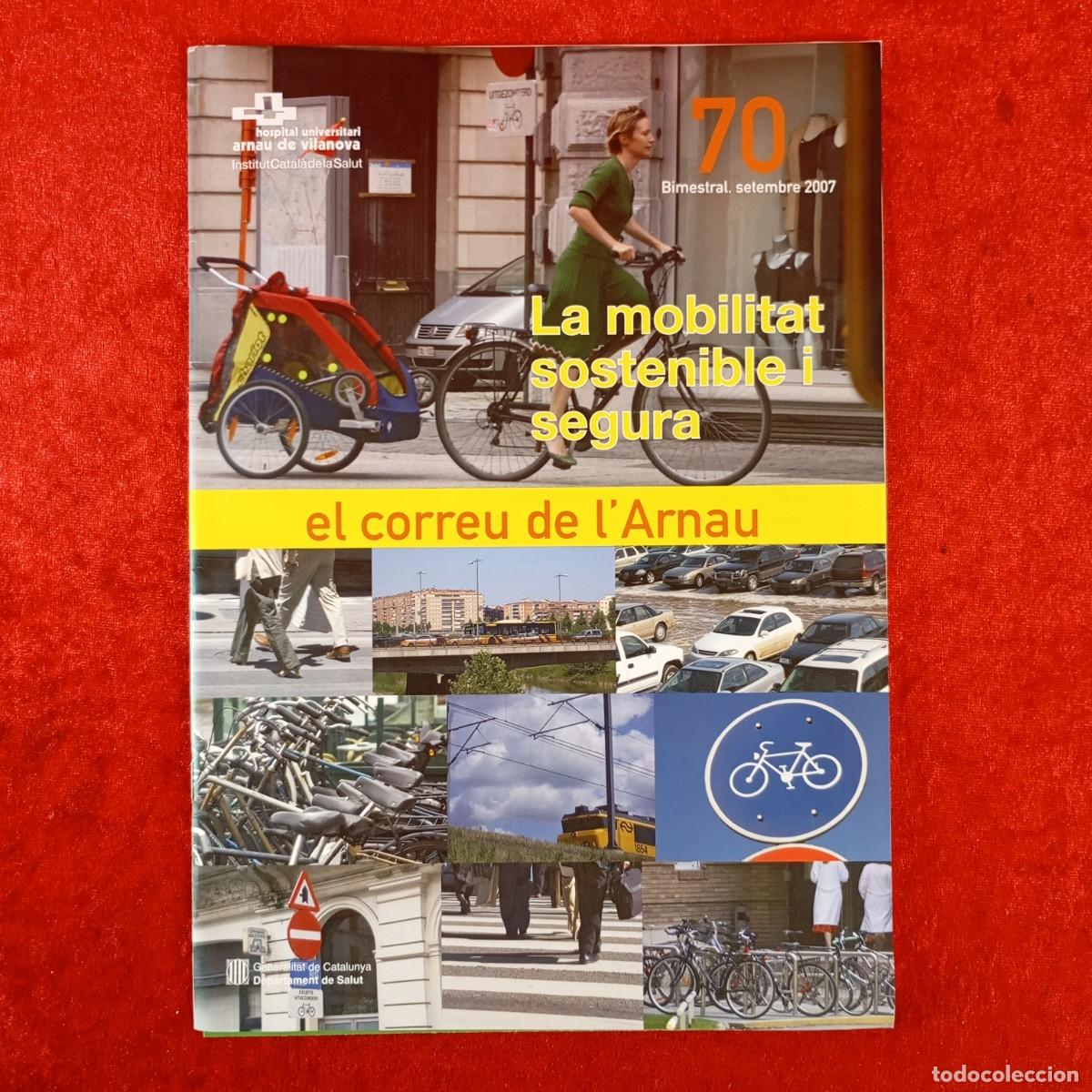 Coleccionismo de revistas y peri&oacute;dicos: EL CORREU DE L'ARNAU - LA MOBILITAT SOSTENIBLE I SEGURA - HOSPITAL ARNAU DE VILANOVA - N&ordm; 70 / 4938