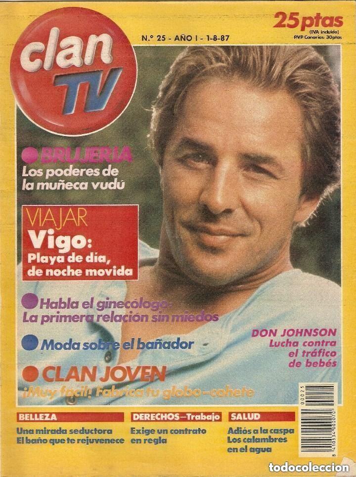 Collezionismo di Riviste e Giornali: CLAN TV -N 25 FECHA 1-8-1987 Don Johnson Corrupci&oacute;n en Miami Programaci&oacute;n TV
