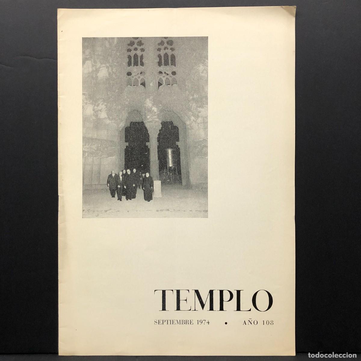 Collection Magazines and Newspapers: TEMPLO - REVISTA DE LA SAGRADA FAM&Iacute;LIA DE BARCELONA - ANTONI GAUD&Iacute; - SEPTIEMBRE 1974 / 5231