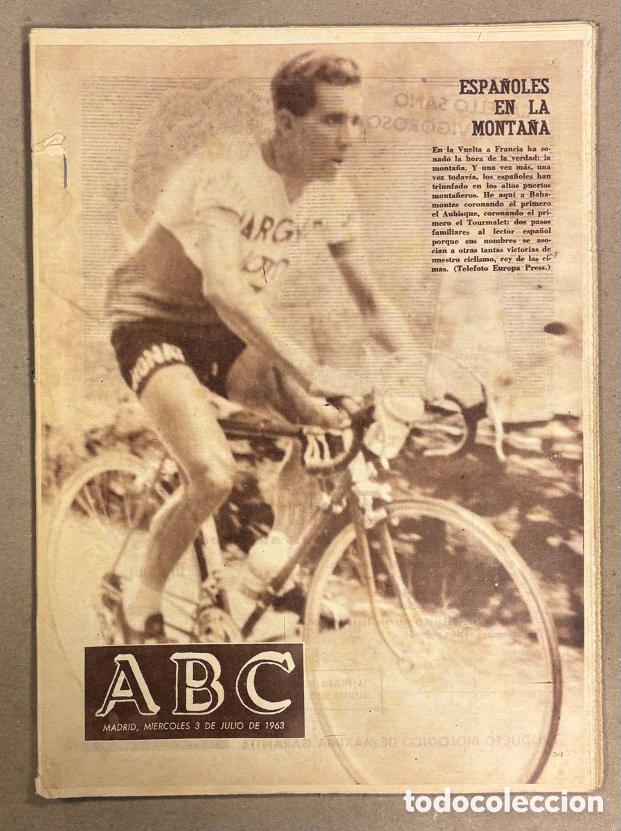Coleccionismo de revistas y peri&oacute;dicos: ABC (3 DE JULIO DE 1963). BAHAMONTES CORONANDO EL AUBISQUE TORU DE FRANCIA,&hellip;