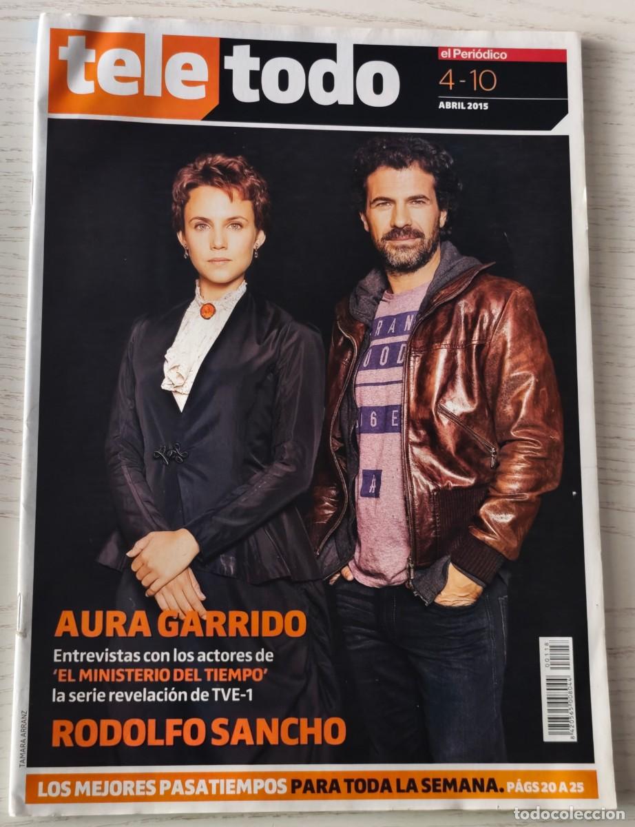 Collectionnisme de Revues et Journaux: REVISTA TELETODO N&ordm; 118 &middot; DEL 4 AL 10 DE ABRIL DEL 2015 &middot; RODOLFO SANCHO Y AURA GARRIDO / MASTERCHEF