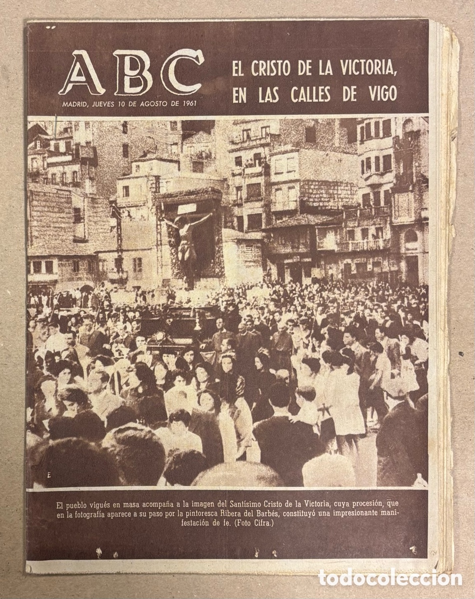 Coleccionismo de revistas y peri&oacute;dicos: ABC (10 DE AGOSTO DE 1961). EL CRISTO DE LA VICTORIA EN LAS CALLES DE VIGO,&hellip;