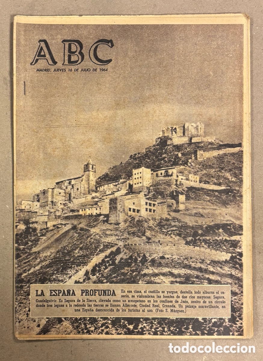 Coleccionismo de revistas y peri&oacute;dicos: ABC (16 DE JULIO DE 1964). LA ESPA&Ntilde;A PROFUNDA: SEGURA DE LA SIERRA (JA&Eacute;N),..