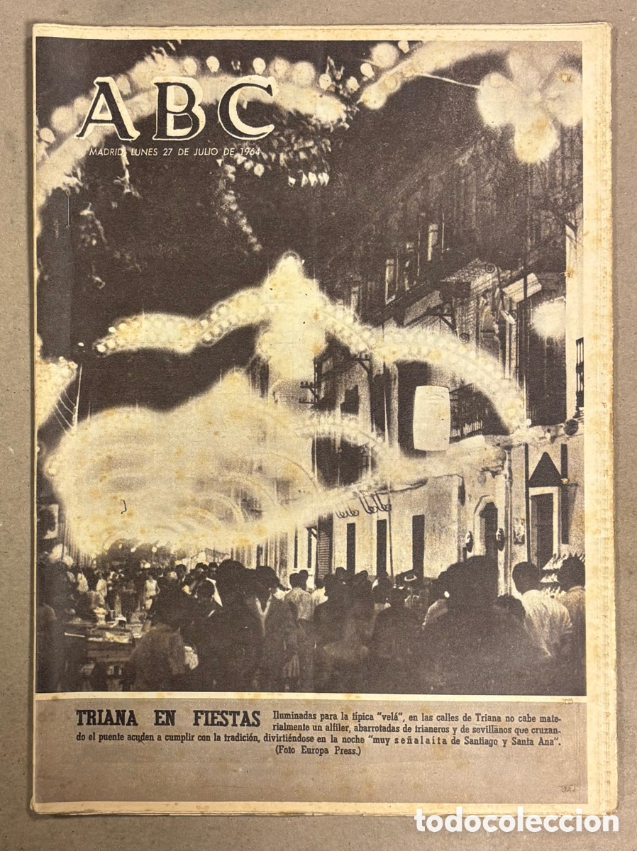 Coleccionismo de revistas y peri&oacute;dicos: ABC (27 DE JULIO DE 1964). TRIANA EN FIESTAS,&hellip;