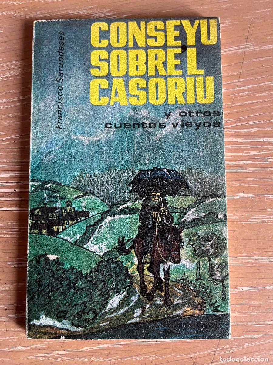 Coleccionismo de revistas y peri&oacute;dicos: CONSEYU SOBRE'L CASORIU y otros cuentos vieyos. Francisco Sarandeses