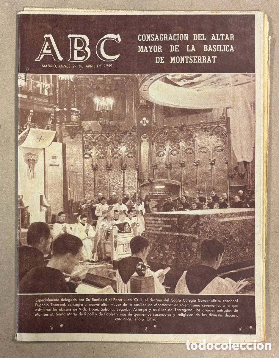 Coleccionismo de revistas y peri&oacute;dicos: ABC (27 DE ABRIL DE 1959). CONSAGRACI&Oacute;N DEL ALTAR MAYOR DE LA BAS&Iacute;LICA DE MONTSERRAT,&hellip;