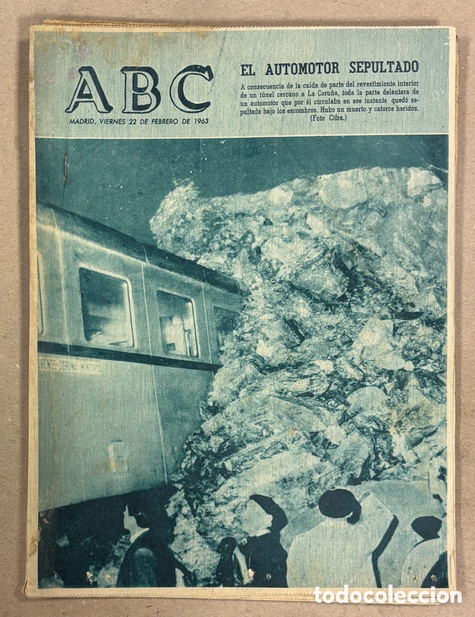 Coleccionismo de revistas y peri&oacute;dicos: ABC (22 DE FEBRERO DE 1963). EL AUTOMOTOR SEPULTADO EN T&Uacute;NEL CERCANO A LA CORU&Ntilde;A,&hellip;