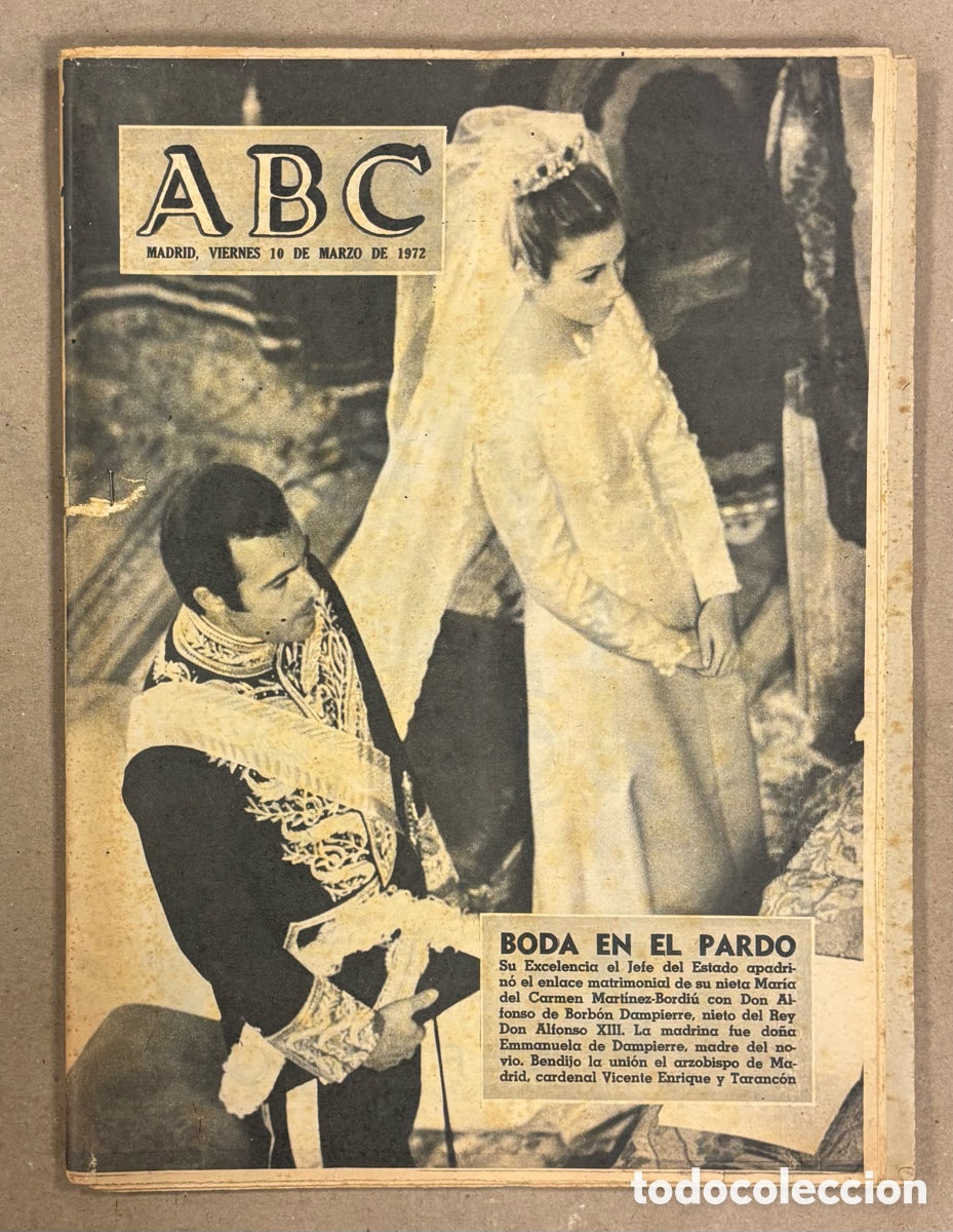 Coleccionismo de revistas y peri&oacute;dicos: ABC (10 MARZO 1972). BODA EN EL PARDO CARMEN MART&Iacute;NEZ BORDI&Uacute; Y DON ALFONSO DE BORB&Oacute;NICO DAMPIERRE