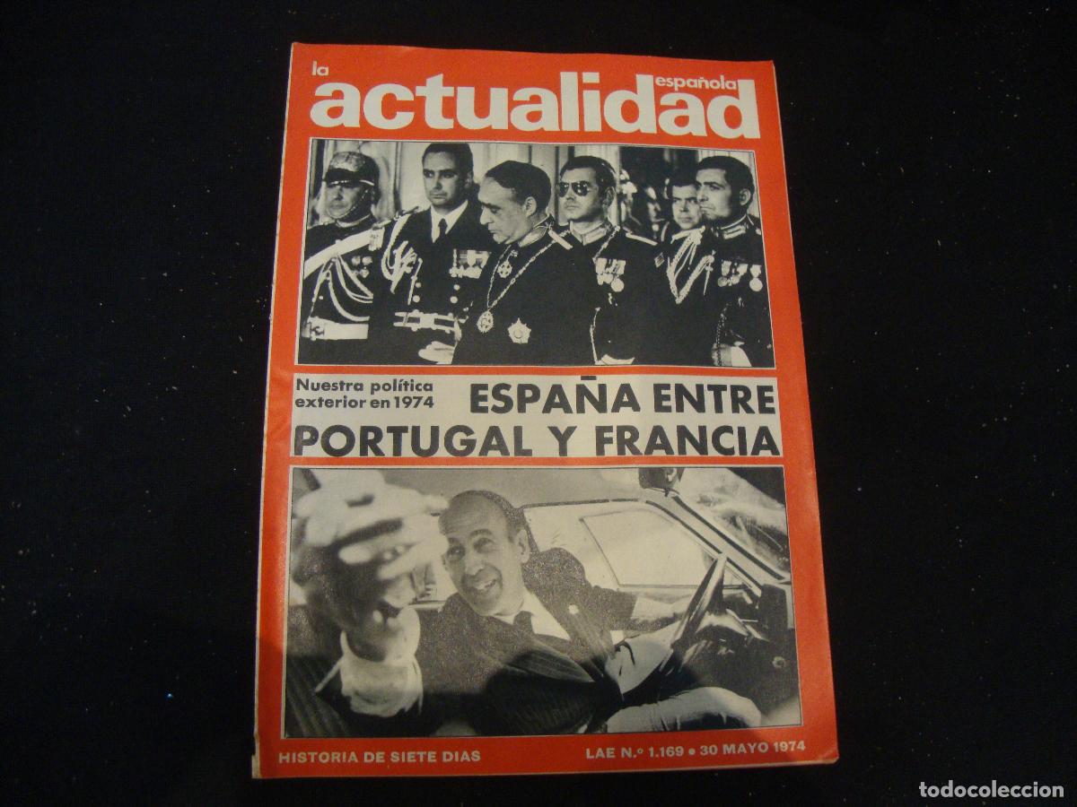 Collection Magazines and Newspapers: REVISTA LA ACTUALIDAD ESPA&Ntilde;OLA HISTORIA DE SIETE DIAS LAE N&ordm; 1169 -- 30 MAYO 1974