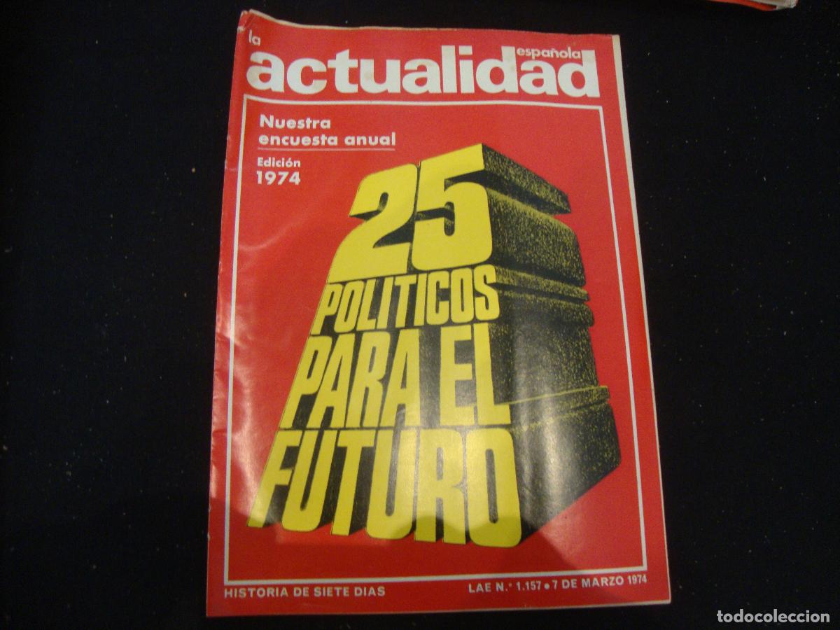 Collectionnisme de Revues et Journaux: REVISTA LA ACTUALIDAD ESPA&Ntilde;OLA HISTORIA DE SIETE DIAS LAE N&ordm; 1157 -- 7 MARZO 1974