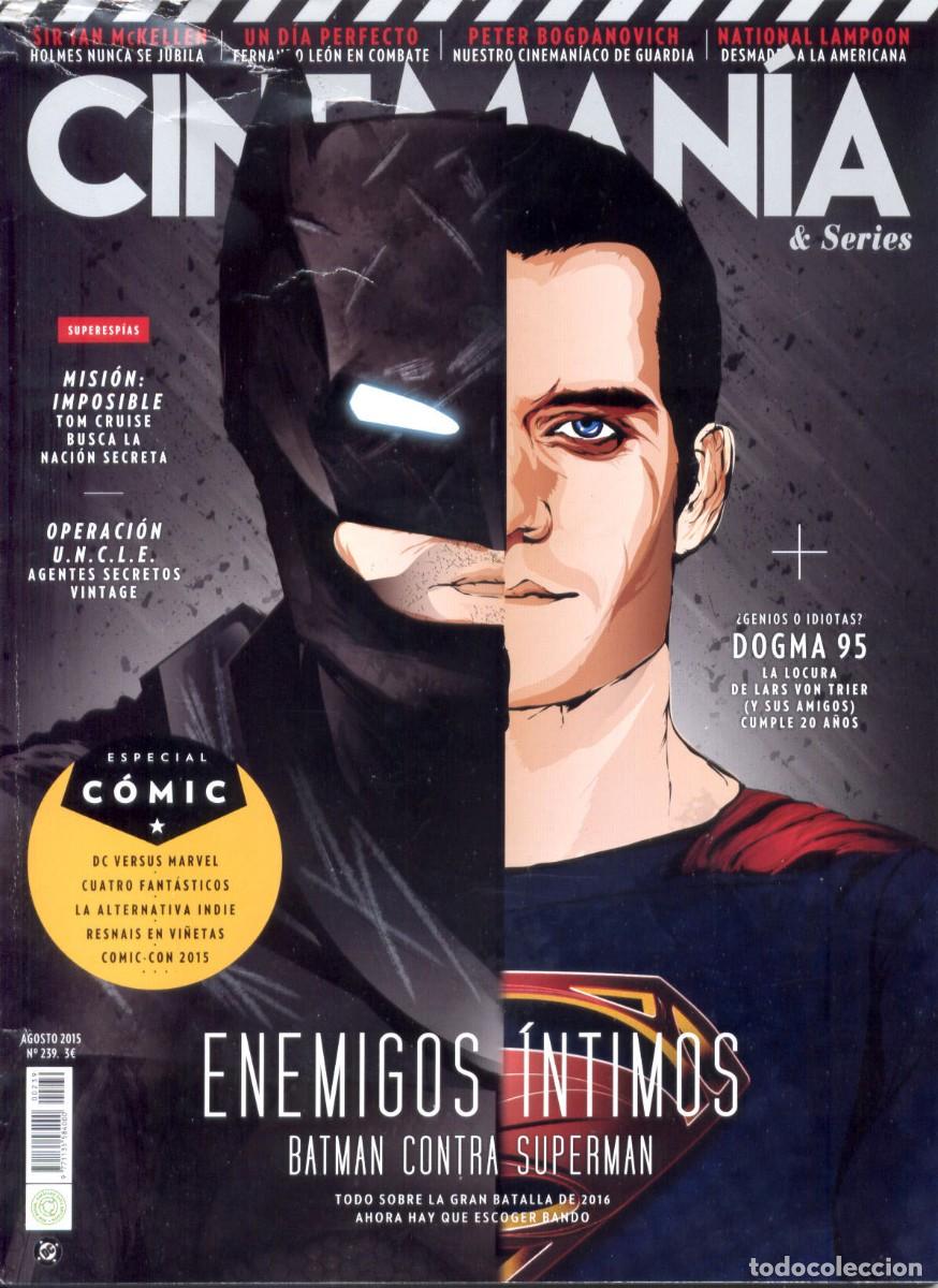 Sammeln von Zeitschriften und Zeitungen: REVISTA CINEMANIA N&ordm; 239 AGOSTO 2015, ENEMIGOS INTIMOS BATMAN Y SUPERMAN