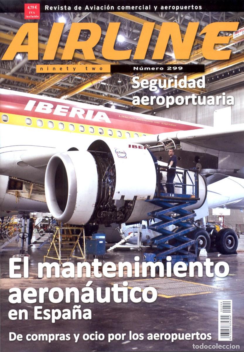 Coleccionismo de revistas y peri&oacute;dicos: REVISTA AIRLINE N&ordm; 299, EL MANTENIMIENTO AERONAUTICO EN ESPA&Ntilde;A (1)
