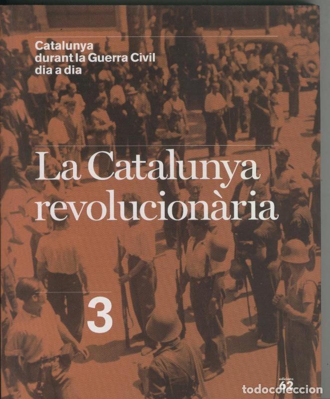 Coleccionismo de revistas y peri&oacute;dicos: La catalunya revolucionaria - Varios