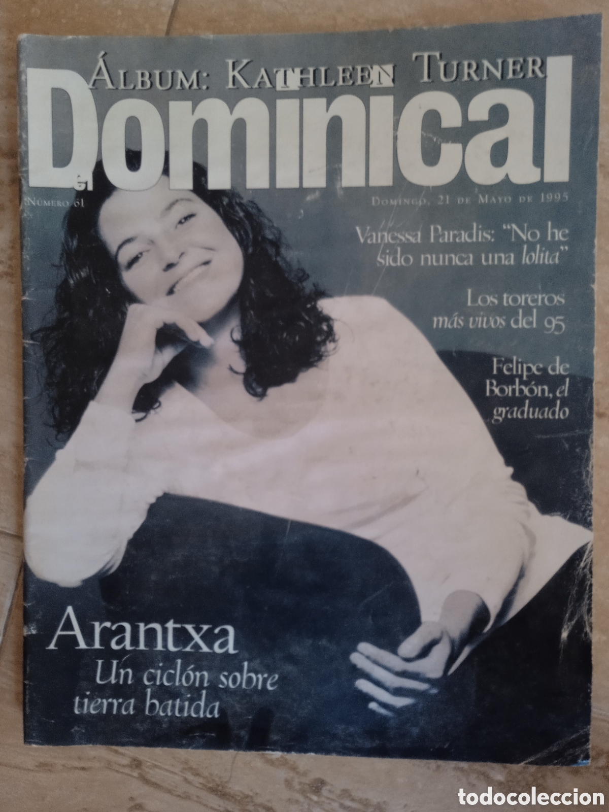 Coleccionismo de revistas y peri&oacute;dicos: El Dominical 21/05/95 Vanessa Paradis Toreros Arantxa S&aacute;nchez Vicario Kathleen Turner Oasis