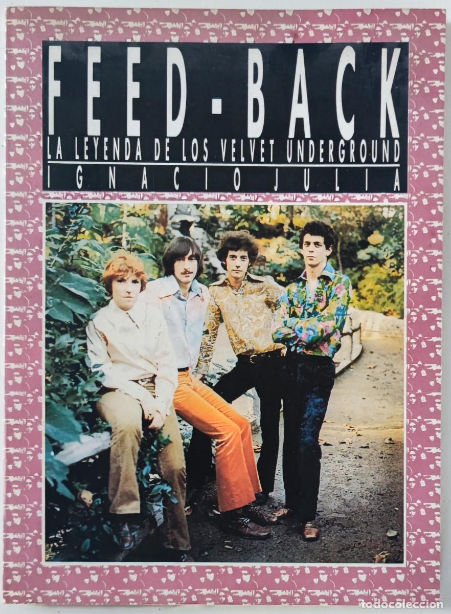 Coleccionismo de revistas y peri&oacute;dicos: Feed-Back La leyenda de los Velvet Underground Ignacio Juli&agrave; Ediciones Ruta 66 1986