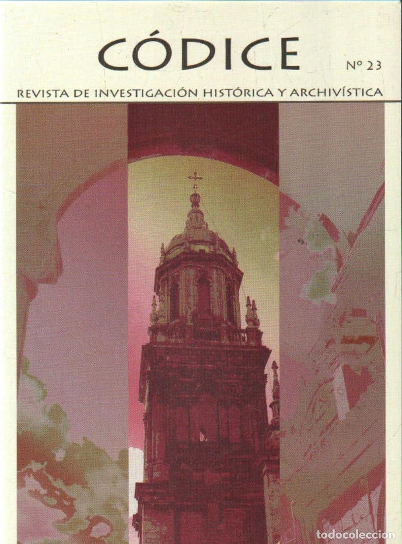 Coleccionismo de revistas y peri&oacute;dicos: C&Oacute;DICE, REVISTA DE INVESTIGACI&Oacute;N HIST&Oacute;RICA Y ARCHIVISTA N&Uacute;MERO 23. A-LJA-172
