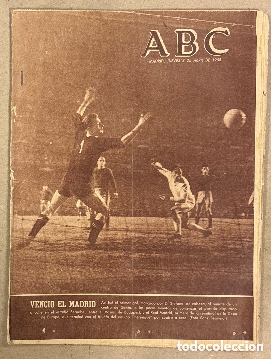 Collectionnisme de Revues et Journaux: ABC (3 DE ABRIL DE 1958). SEMIFINAL COPA EUROPA: EL REAL MADRID VENCE VASAS BUDAPEST (DI STEFANO),..