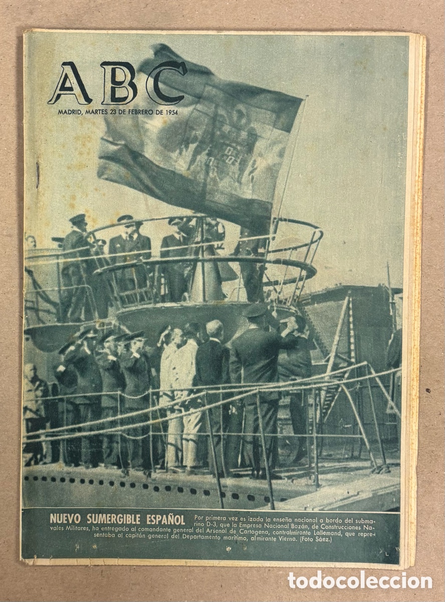 Collectionnisme de Revues et Journaux: ABC (23 DE FEBRERO DE 1954). ENTREGA NUEVO SUMERGIBLE ESPA&Ntilde;OL D-3 EMPRESA NACIONAL BAZ&Aacute;N,&hellip;