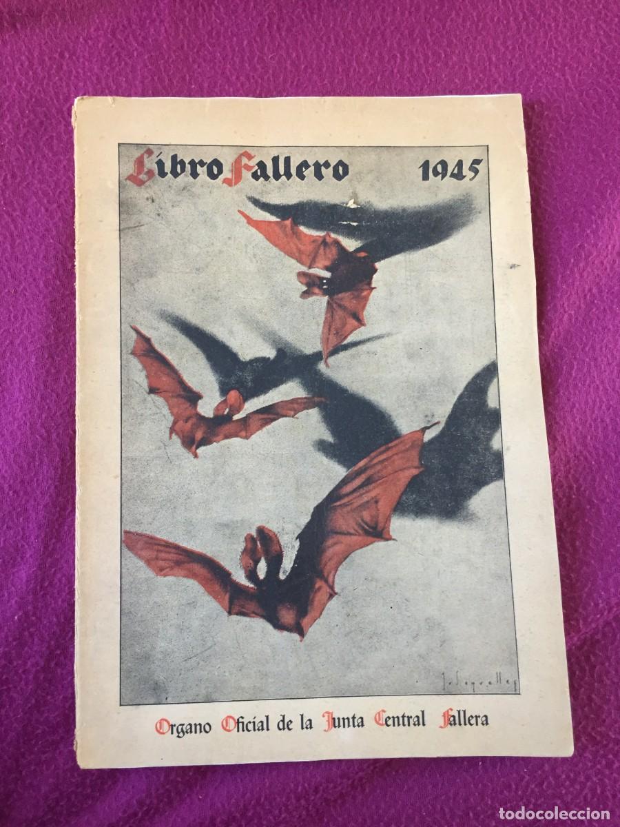 Coleccionismo de revistas y peri&oacute;dicos: LIBRO FALLERO 1945 - FALLAS DE VALENCIA - CON MUCHAS FOTOGRAFIAS - 136 PAGS. PORTADA J. SEGRELLES