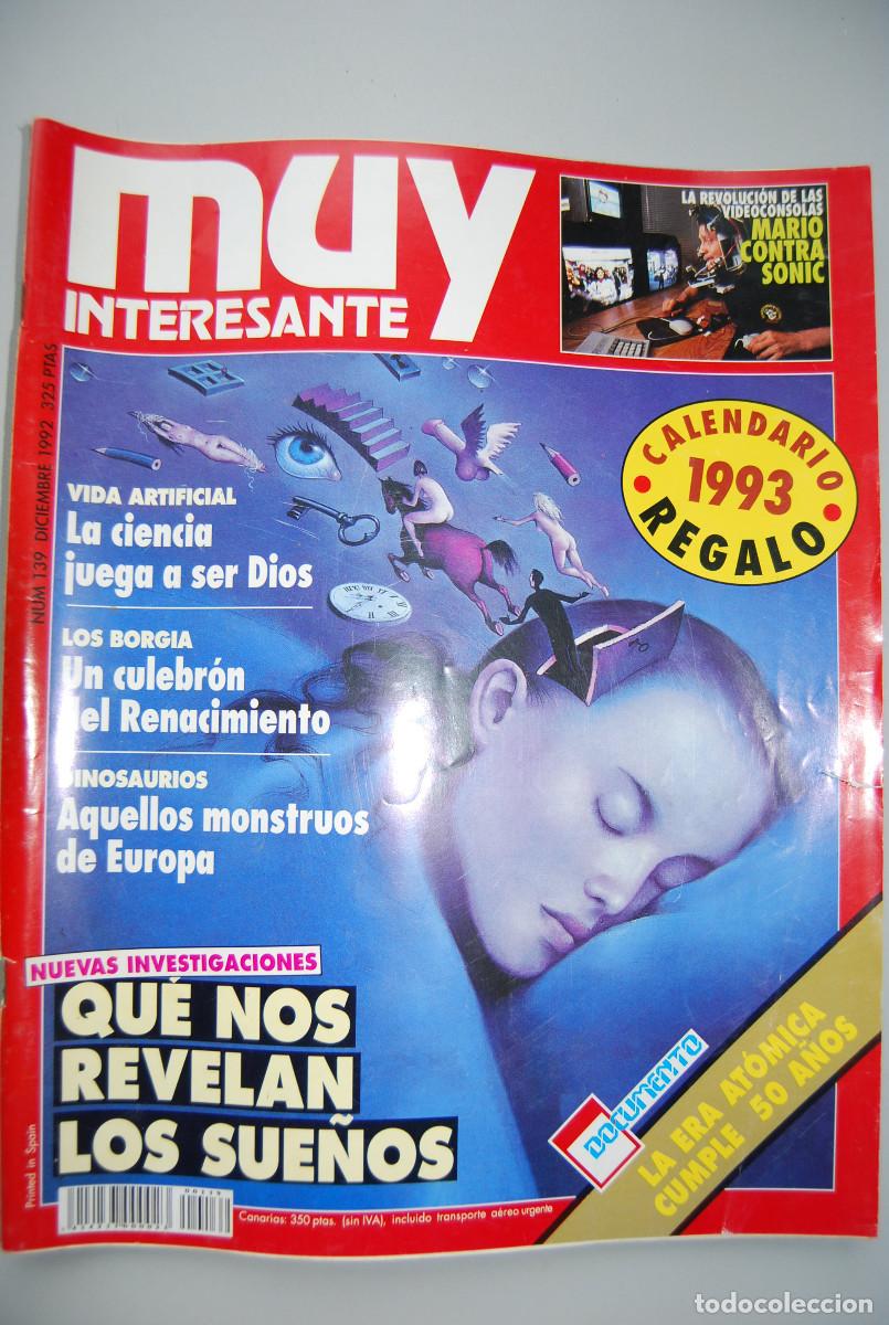 Coleccionismo de revistas y peri&oacute;dicos: MUY INTERESANTE.NUM.139-1992:QUE NOS REVELAN LOS SUE&Ntilde;OS-VIDA ARTIFICIAL-DINOSARIOS EUROPA-LOS BORGIA