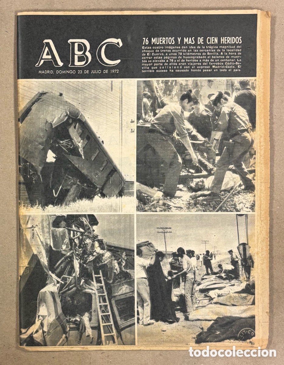 Coleccionismo de revistas y peri&oacute;dicos: ABC (23 DE JULIO DE 1972). ACCIDENTE TREN EN EL CUERVO (SEVILLA): 76 MUERTOS Y M&Aacute;S DE 100 HERIDOS