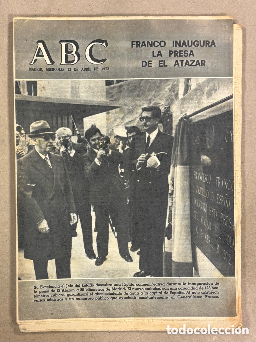 Coleccionismo de revistas y peri&oacute;dicos: ABC (12 DE ABRIL DE 1972). FRANCO INAUGURA LA PRESA DE EL ATAZAR DAR&Aacute; AGUA A MADRID,&hellip;
