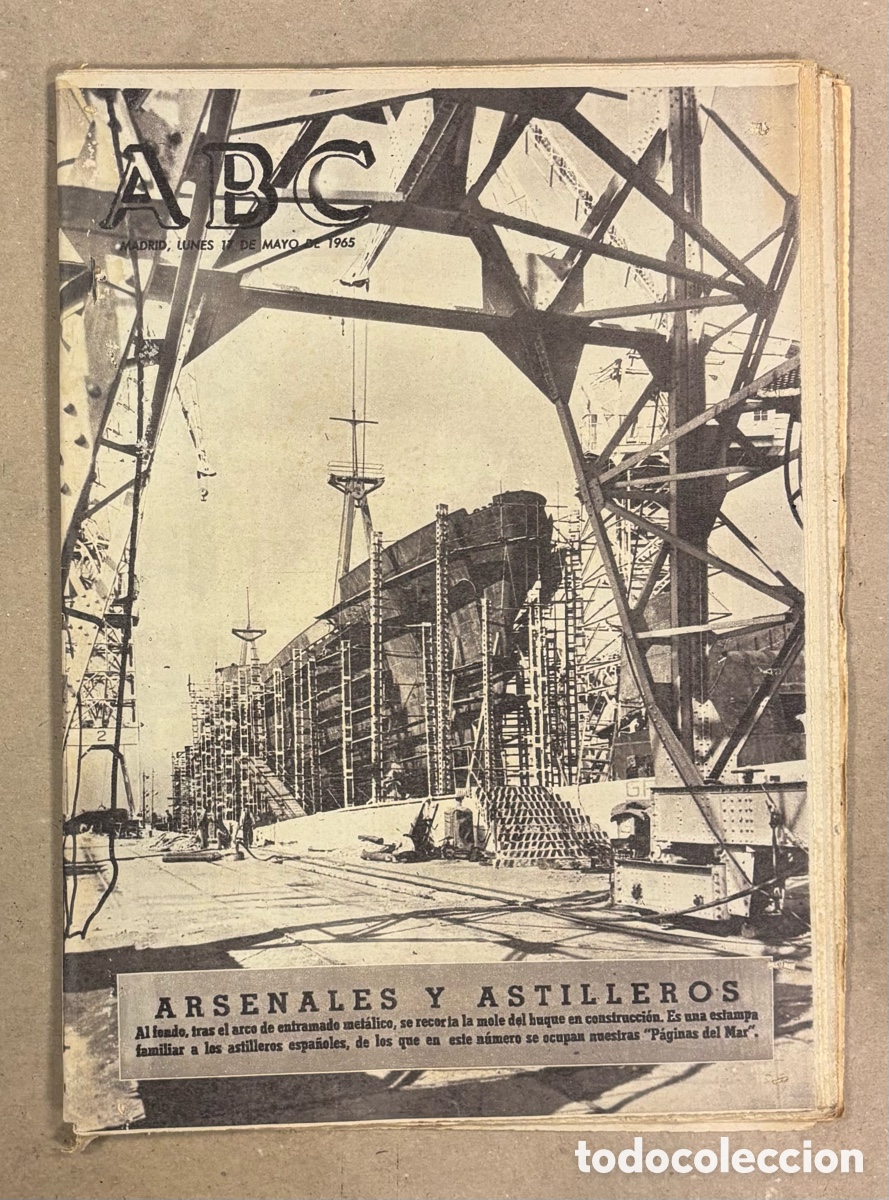 Coleccionismo de revistas y peri&oacute;dicos: ABC (17 DE MAYO DE 1965). REPORTAJE SOBRE ARSENALES Y ASTILLEROS ESPA&Ntilde;OLES,&hellip;