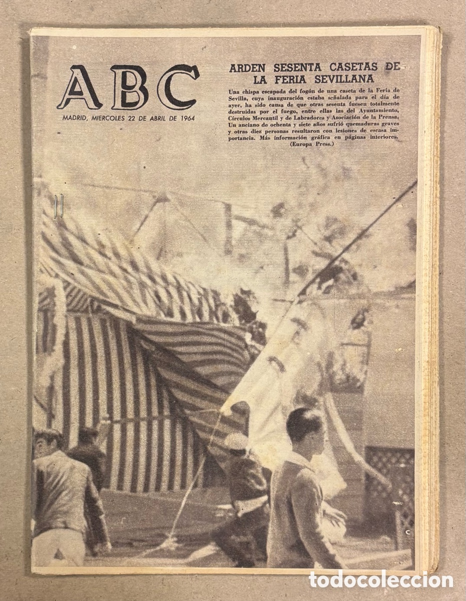 Coleccionismo de revistas y peri&oacute;dicos: ABC (22 DE ABRIL DE 1964). ARDEN SESENTA CASETAS DE LA FERIA SEVILLANA,&hellip;