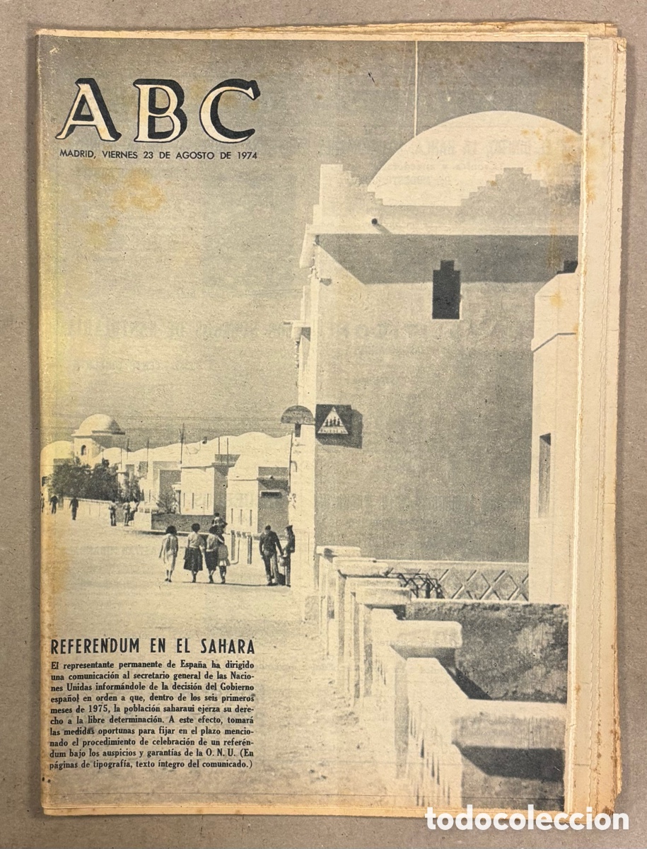 Collection Magazines and Newspapers: ABC (23 DE AGOSTO DE 1974). ESPA&Ntilde;A PRESENTA EN LA ONU REFER&Eacute;NDUM EN EL S&Aacute;HARA,..