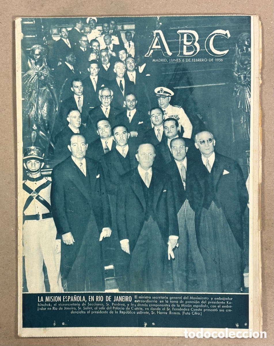 Coleccionismo de revistas y peri&oacute;dicos: ABC (6 FEBRERO 1956). LA MISI&Oacute;N ESPA&Ntilde;OLA EN R&Iacute;O DE JANEIRO TOMA POSESI&Oacute;N PRESIDENTE KUBITSCHEK