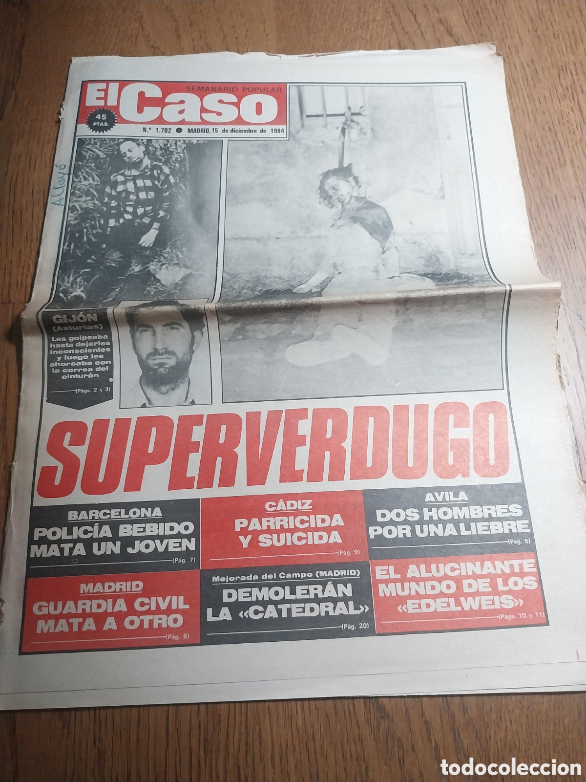 Collection Magazines and Newspapers: EL CASO 1984 SUPERVERDUGO GIJON.EDELWEIS . CATEDRAL DE MORALEDA DEL CAMPO SER&Aacute; DEMOLIDA