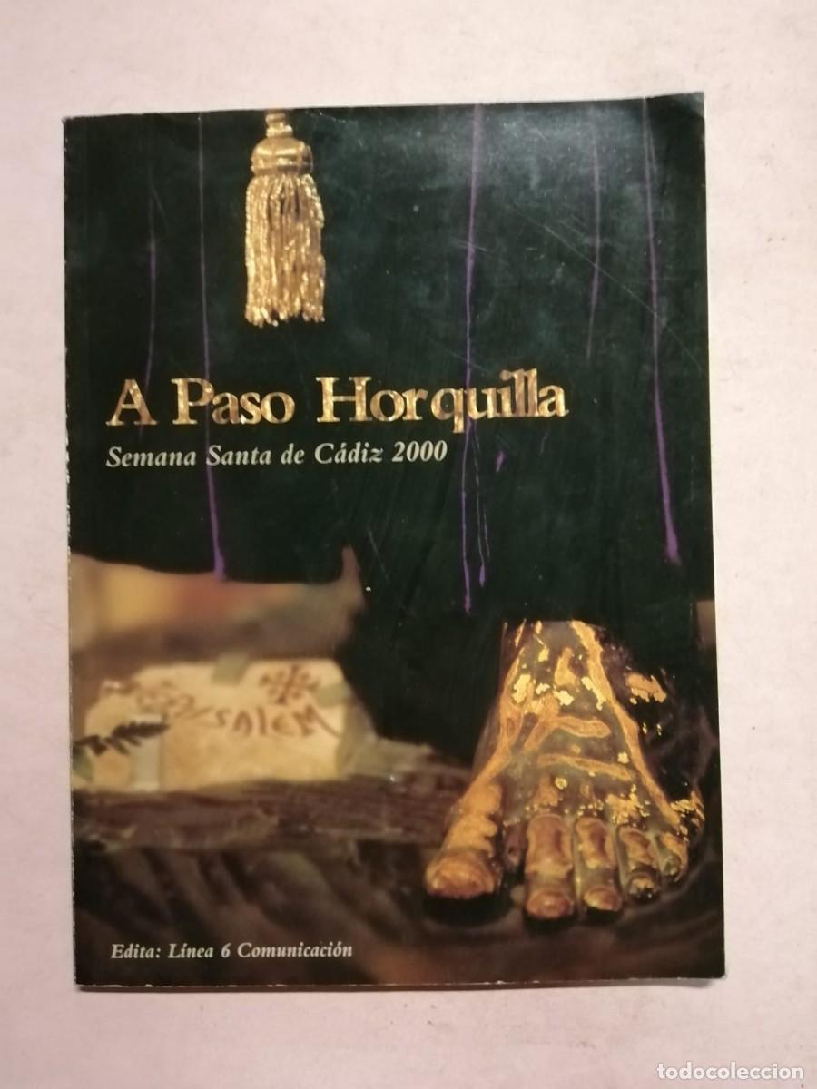 Coleccionismo de revistas y peri&oacute;dicos: A PASO HORQUILLA. SEMANA SANTA DE CADIZ, 2000