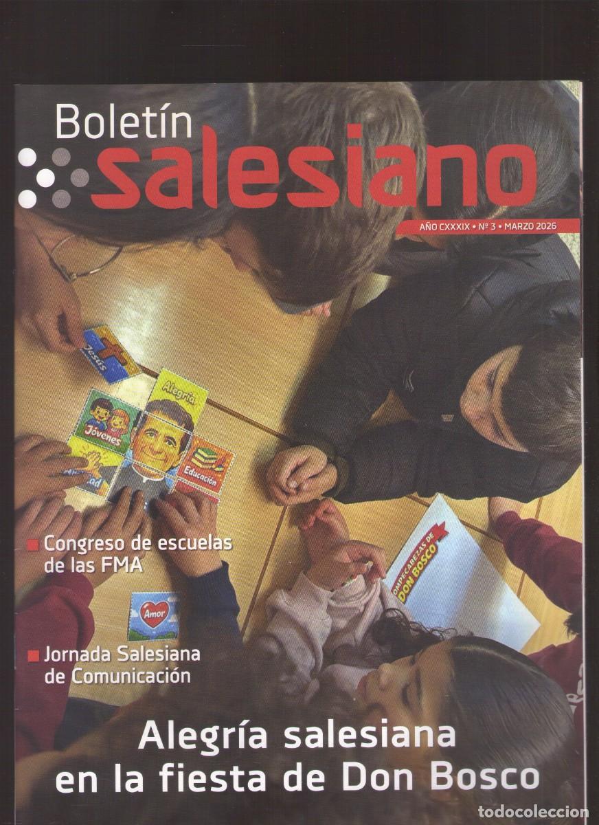 Collection Magazines and Newspapers: Mp. Bolet&iacute;n Salesiano: Alegr&iacute;a salesiana en la fiesta de don Bosco / A&ntilde;o CXXXIX / N.&ordm; 3 / Marzo 2026