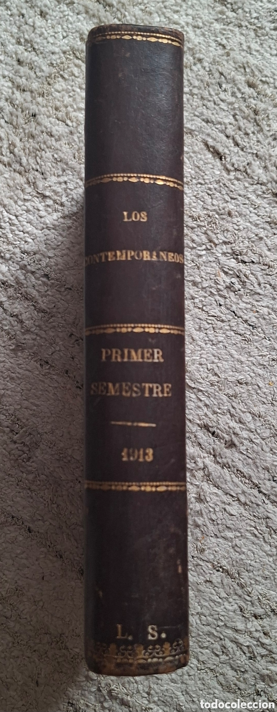 Colecionismo de Revistas e Jornais: LOS CONTEMPOR&Aacute;NEOS - 1913 1er. SEMESTRE COMPLETO - ESPECTACULAR &Eacute;POCA PIEL - J. Benavente y otros