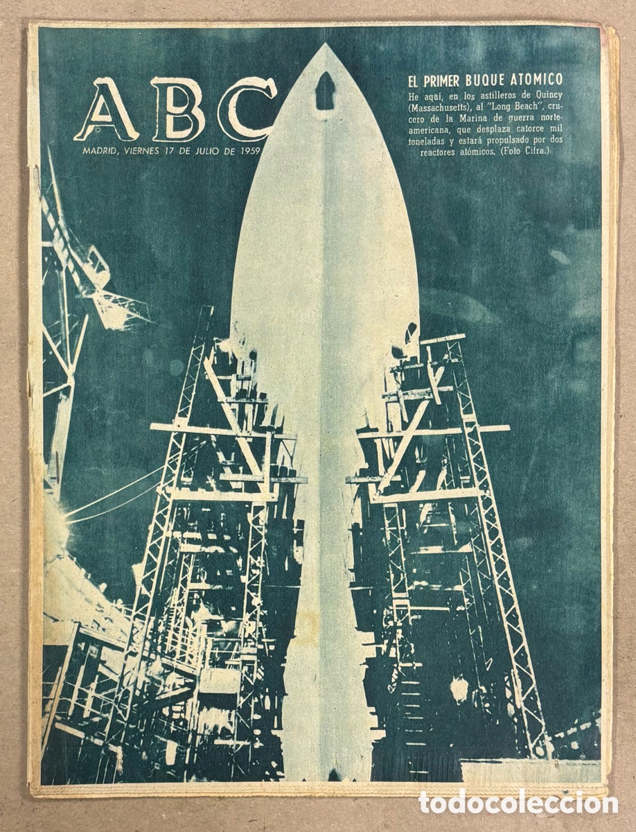 Coleccionismo de revistas y peri&oacute;dicos: ABC (17 DE JULIO DE 1959). EL PRIMER BUQUE AT&Oacute;MICO, BAHAMONTES PREMIO MONTA&Ntilde;A TOUR DE FRANCIA,&hellip;