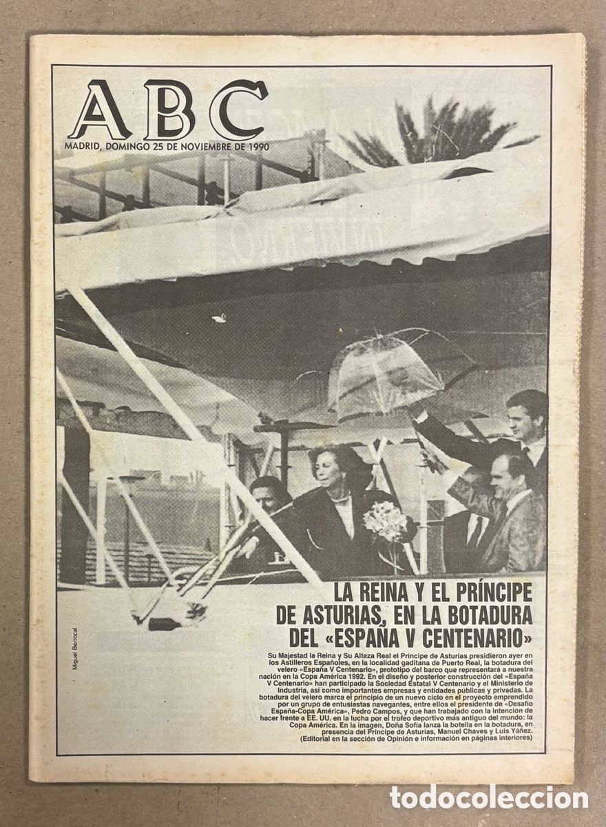 Coleccionismo de revistas y peri&oacute;dicos: ABC (25 NOVIEMBRE 1990). BOTADURA DEL VELERO &ldquo;ESPA&Ntilde;A V CENTENARIO&rdquo; ASTILLEROS PUERTO RESL C&Aacute;DIZ