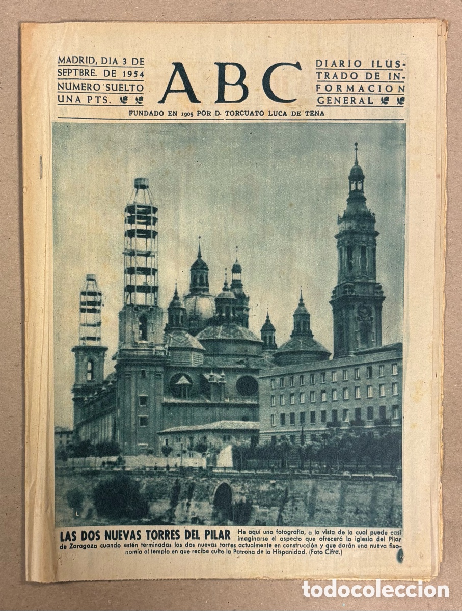 Coleccionismo de revistas y peri&oacute;dicos: ABC (3 DE SEPTIEMBRE DE 1954). LAS DOS NUEVAS TORRES DE LA BAS&Iacute;LICA DEL PILAR DE ZARAGOZA,..