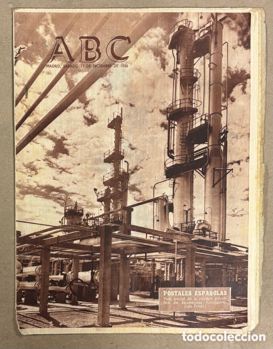 Coleccionismo de revistas y peri&oacute;dicos: ABC (11 DE DICIEMBRE DE 1954). REFINER&Iacute;A PETROL&Iacute;FERA DE ESCOMBRERAS (CARTAGENA),&hellip;