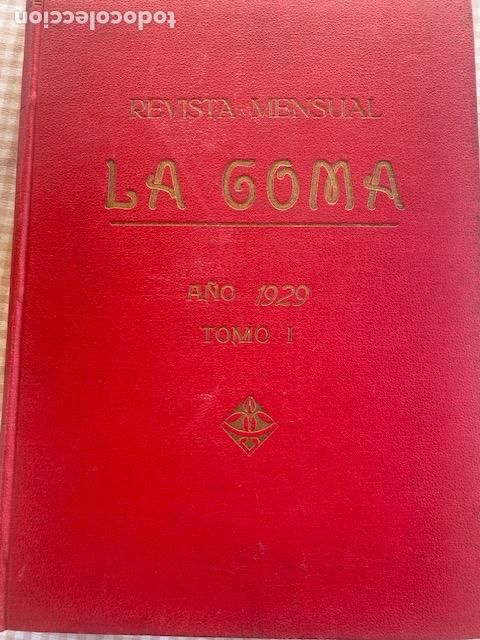 Coleccionismo de revistas y peri&oacute;dicos: Revista Mensual La Goma. Caucho. 1929. A&ntilde;o 1. 12 numeros encuadrenados. Barcelona
