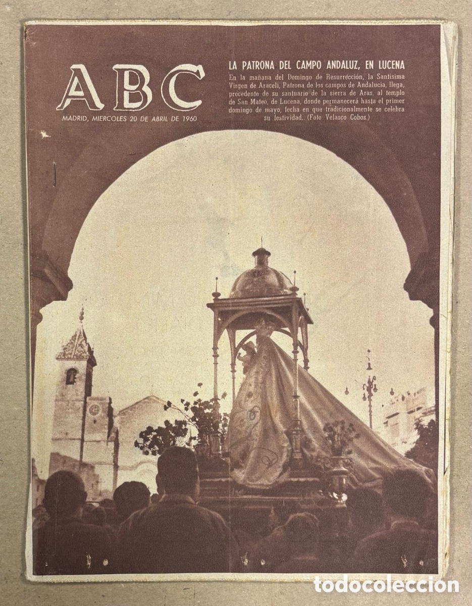 Coleccionismo de revistas y peri&oacute;dicos: ABC (20 DE ABRIL DE 1960). LA PATRONA DEL CAMPO ANDALUZ VIRGEN DE ARACELI EN LUCENA,&hellip;